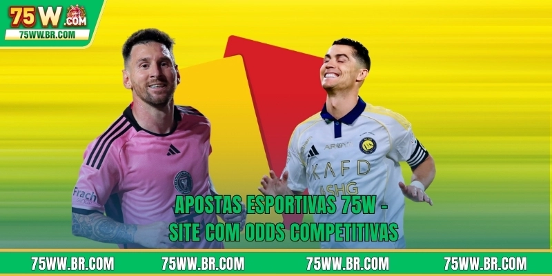 Apostas Esportivas 75W - Site Com Odds Competitivas