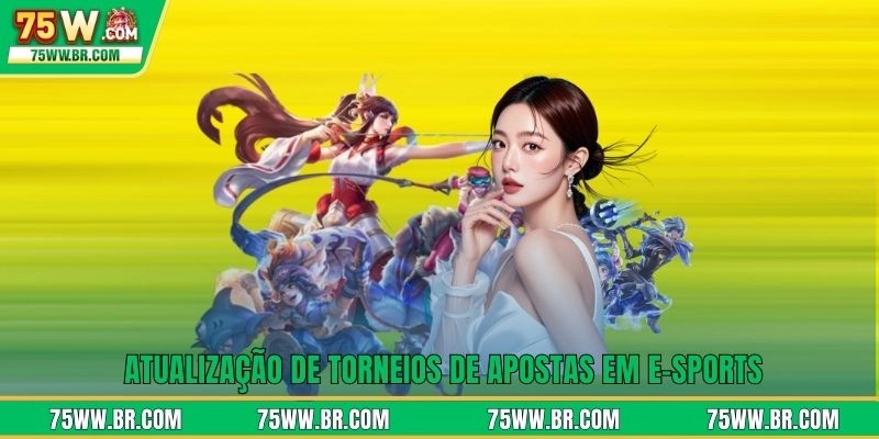 Atualização de torneios de apostas em e-sports