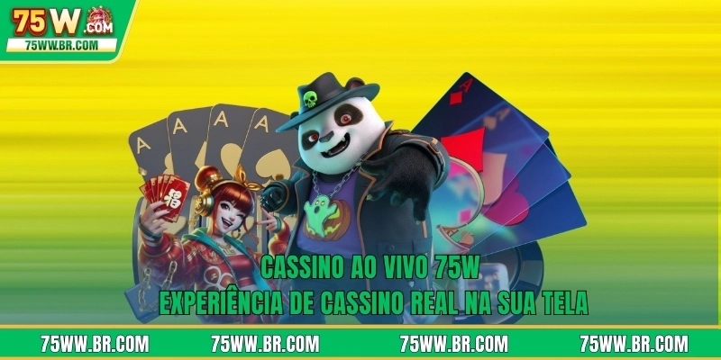 Cassino Ao Vivo 75W Experiência De Cassino Real Na Sua Tela