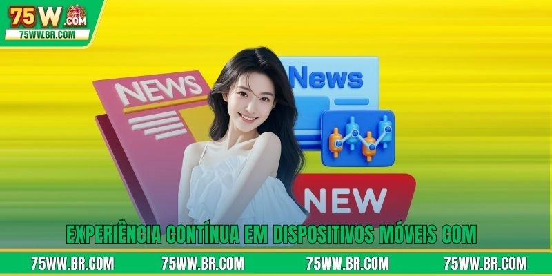 Experiência contínua em dispositivos móveis com toques responsivos