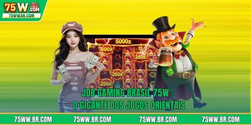 JDB Gaming Brasil 75W - O Lobby De Jogo Online Número 1 1 JDB Gaming Brasil 75W - O Lobby De Jogo Online Número 1