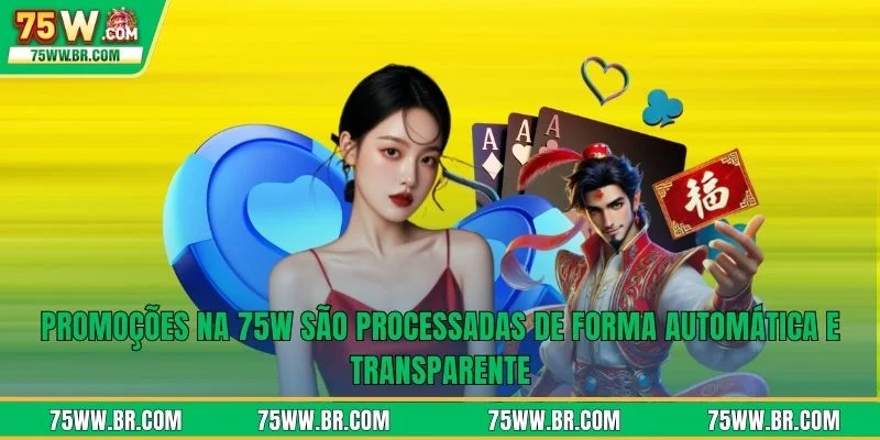 75W 14 Promoções na 75W são processadas de forma automática e transparente