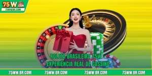 Roleta Brasileira 75W - Experiência Real De Cassino